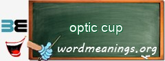 WordMeaning blackboard for optic cup